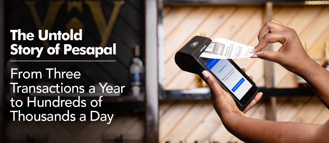The Untold Story of Pesapal: From Three Transactions a Year to Hundreds of Thousands a Day
