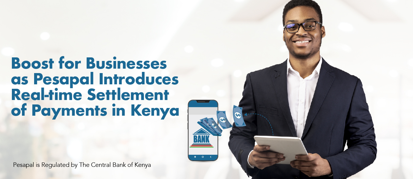 Boost for Businesses as Pesapal Introduces Real-Time Settlement of Payments in Kenya