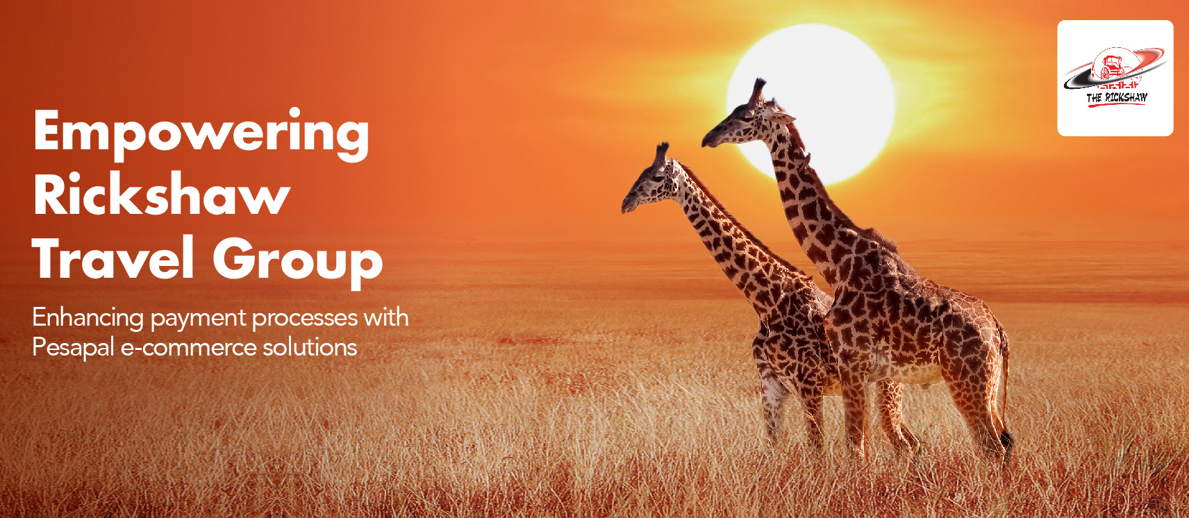 Empowering Rickshaw Travel Group: Enhancing Payment Processes with Pesapal E-commerce Solutions