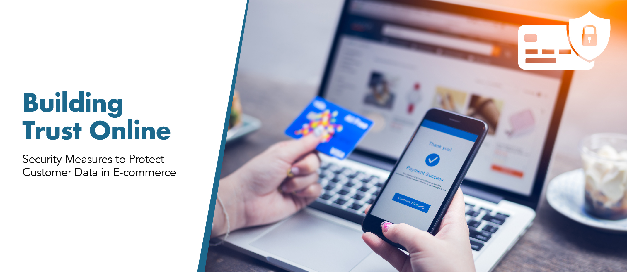 Building trust online: Security measures to protect customer data in e-commerce