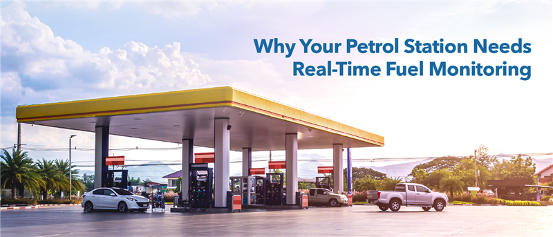 Why Your Petrol Station Needs Real-Time Fuel Monitoring