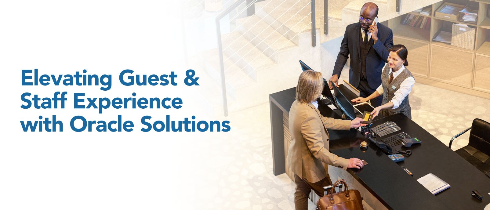 Elevating Guest and Staff Experience with Oracle Hospitality Solutions