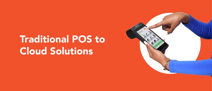 Traditional POS vs Cloud POS