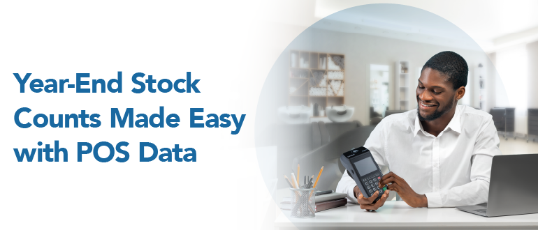 Year-End Stock Counts Made Easy with POS Data