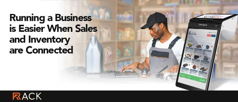 Running a Business Is Easier When Sales and Inventory Are Connected