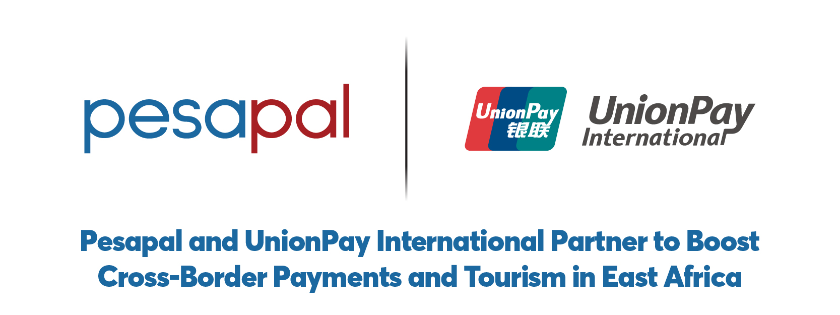 Pesapal and UnionPay International Partner to Boost Cross-Border Payments and Tourism in East Africa