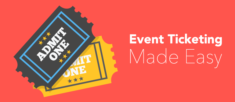 Organizing an Event? Take the Headache out of Ticket Sales