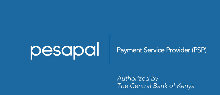 PESAPAL LIMITED GRANTED AUTHORIZATION BY THE CENTRAL BANK OF KENYA AS A PAYMENT SERVICE PROVIDER (PSP)