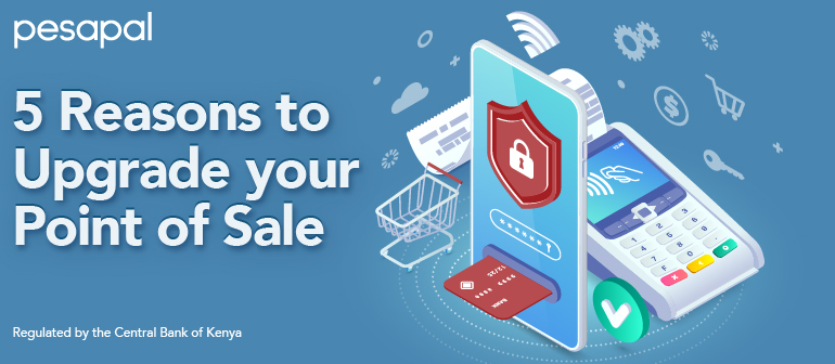 5 Reasons To Upgrade Your Point Of Sale