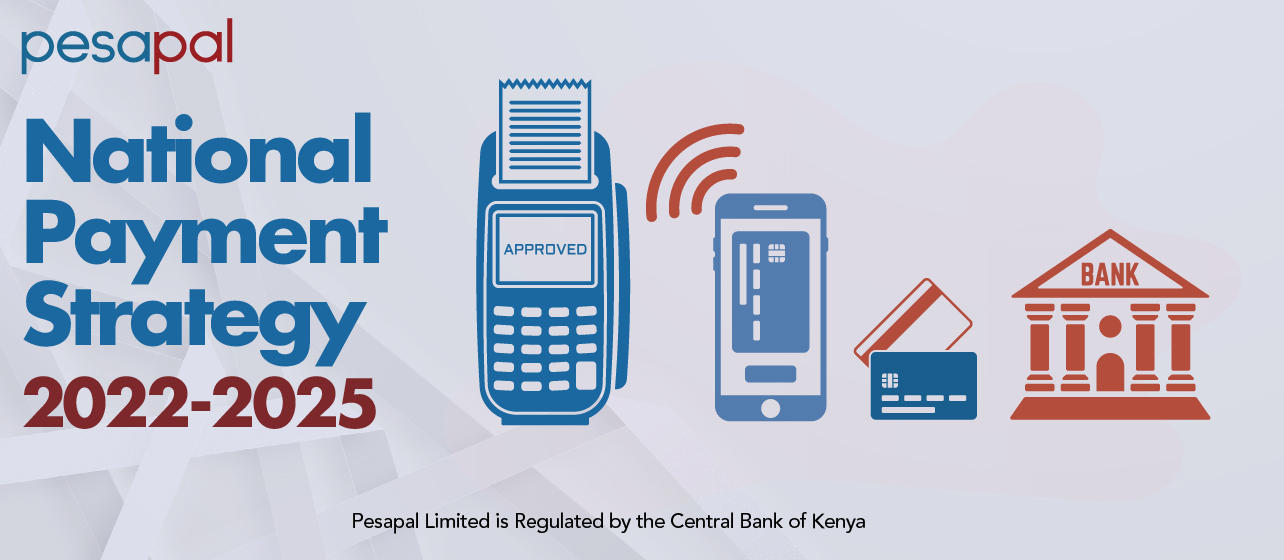 The Launch of Kenya's National Payments Strategy 2022-2025 & Our Perspective
